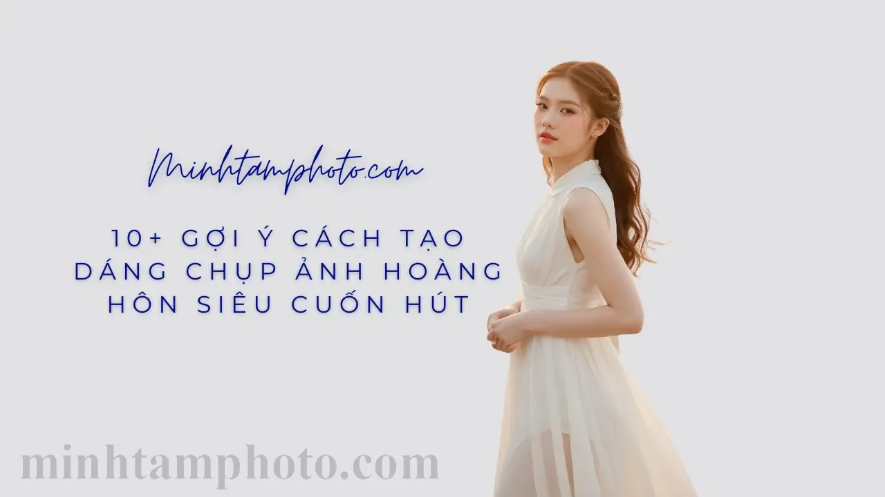 10+ Gợi Ý Cách Tạo Dáng Chụp Ảnh Hoàng Hôn Siêu Cuốn Hút